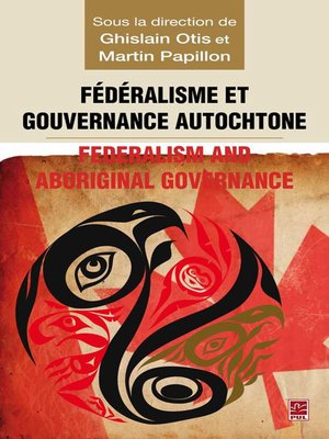 cover image of Fédéralisme et gouvernance autochtone/Federalism and Indi...